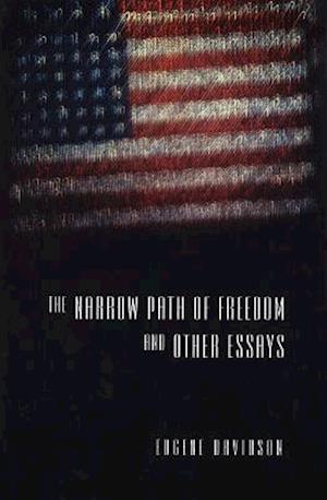 The Narrow Path of Freedom and Other Essays