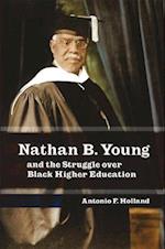 Nathan B. Young and the Struggle Over Black Higher Education
