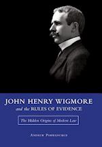 John Henry Wigmore and the Rules of Evidence