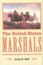 The United States Marshals of New Mexico and Arizona Territories, 1846-1912