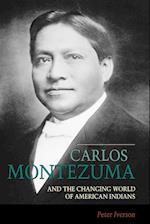 Carlos Montezuma and the Changing World of American Indians