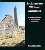 Architecture Without Architects