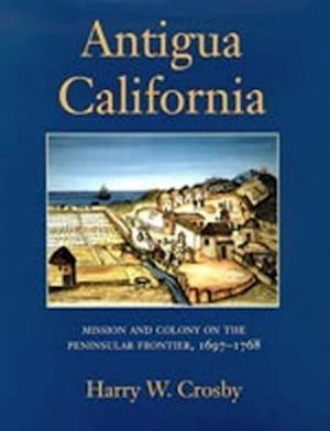 Crosby, H:  Antigua California