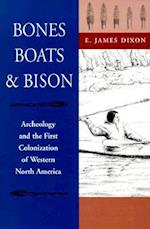 Bones, Boats, & Bison