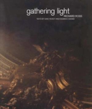 GATHERING LIGHT:RICHARD ROSS-HB