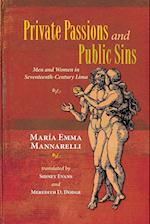 Private Passions and Public Sins: Men and Women in Seventeenth-Century Lima 