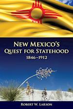 New Mexico's Quest for Statehood, 1846-1912