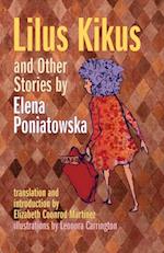 Lilus Kikus and Other Stories by Elena Poniatowska