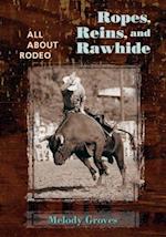 Ropes, Reins, and Rawhide