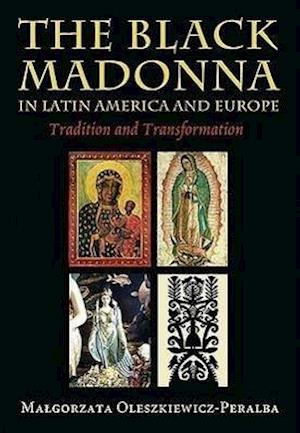 Oleszkiewicz-Peralba, M:  The Black Madonna in Latin America