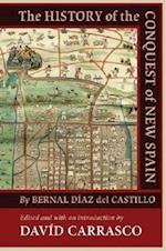 The History of the Conquest of New Spain by Bernal Diaz del
