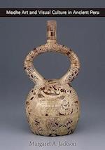 Jackson, M:  Moche Art and Visual Culture in Ancient Peru