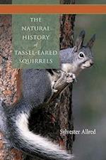 Allred, S:  The  Natural History of Tassel-Eared Squirrels