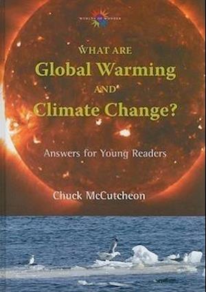 What are Global Warming and Climate Change?