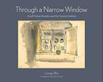 Through a Narrow Window