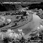 Landscape Dreams, a New Mexico Portrait