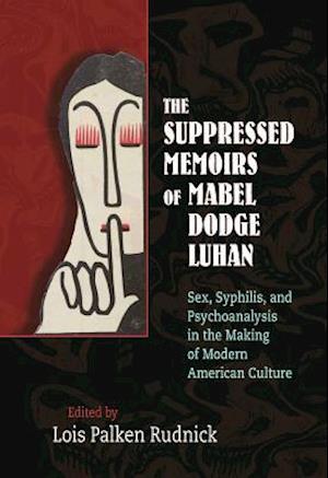 The Suppressed Memoirs of Mabel Dodge Luhan