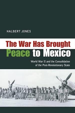 War Has Brought Peace to Mexico