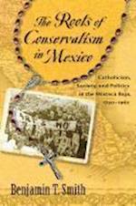 Roots of Conservatism in Mexico