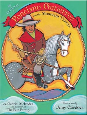 Legend of Ponciano Gutierrez and the Mountain Thieves