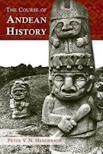 Henderson, P:  The Course of Andean History