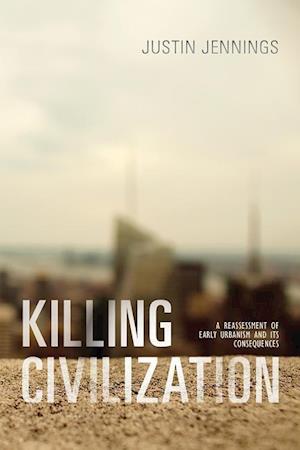 Jennings, J:  Killing Civilization