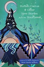 Buffalo Cactus & Other New Stories from the Southwest