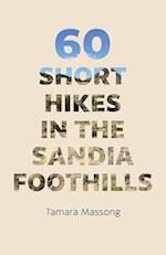 60 Short Hikes in the Sandia Foothills