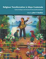 Religious Transformation in Maya Guatemala