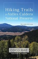 Hiking Trails in Valles Caldera National Preserve, Revised Edition