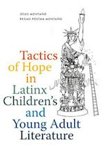 Tactics of Hope in Latinx Children's and Young Adult Literature