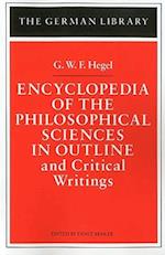 Encyclopedia of the Philosophical Sciences in Outline and Critical Writings: G.W.F. Hegel