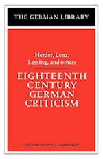 Eighteenth Century German Criticism: Herder, Lenz, Lessing, and others