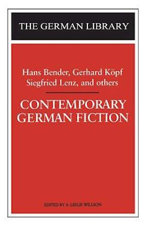 Contemporary German Fiction: Hans Bender, Gerhard Köpf, Siegfried Lenz, and others