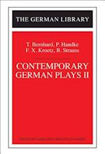 Contemporary German Plays II: T. Bernhard, P. Handke, F.X. Kroetz, B. Strauss