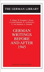 German Writings Before and After 1945: E. Junger, W. Koeppen, I. Keun, A. Lernet-Holenia, G. von Rez
