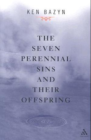 The Seven Perennial Sins and Their Offspring