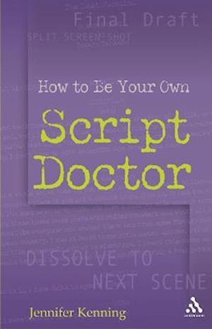 How to be Your Own Script Doctor