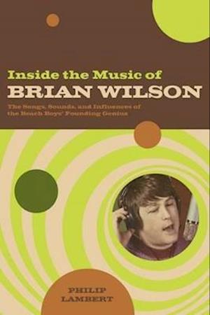 Inside the Music of Brian Wilson