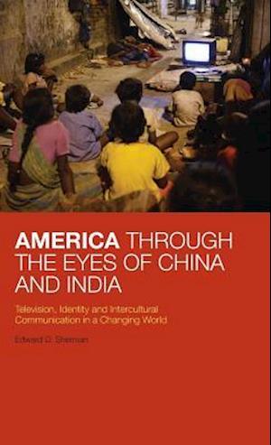 America Through the Eyes of China and India