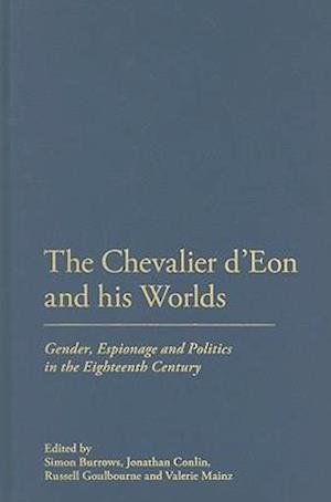 The Chevalier d'Eon and His Worlds