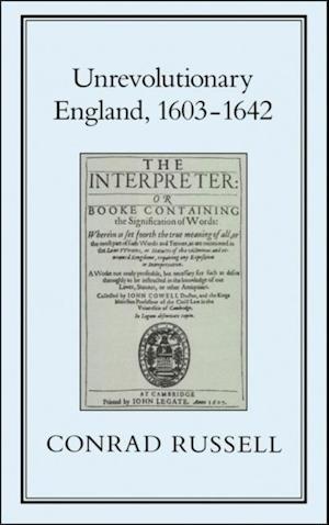 Unrevolutionary England, 1603-1642