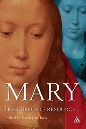 Mary: The Complete Resource