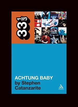 U2's Achtung Baby