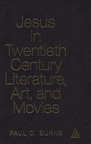 Jesus in Twentieth Century Literature, Art, and Movies