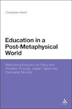 Education in a Post-Metaphysical World