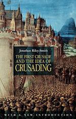 The First Crusade and the Idea of Crusading 2nd Edition