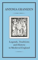 Legends, Tradition and History in Medieval England