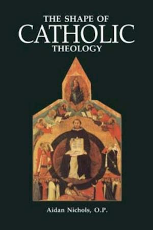 Shape of Catholic Theology