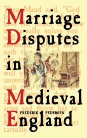 Marriage Disputes in Medieval England